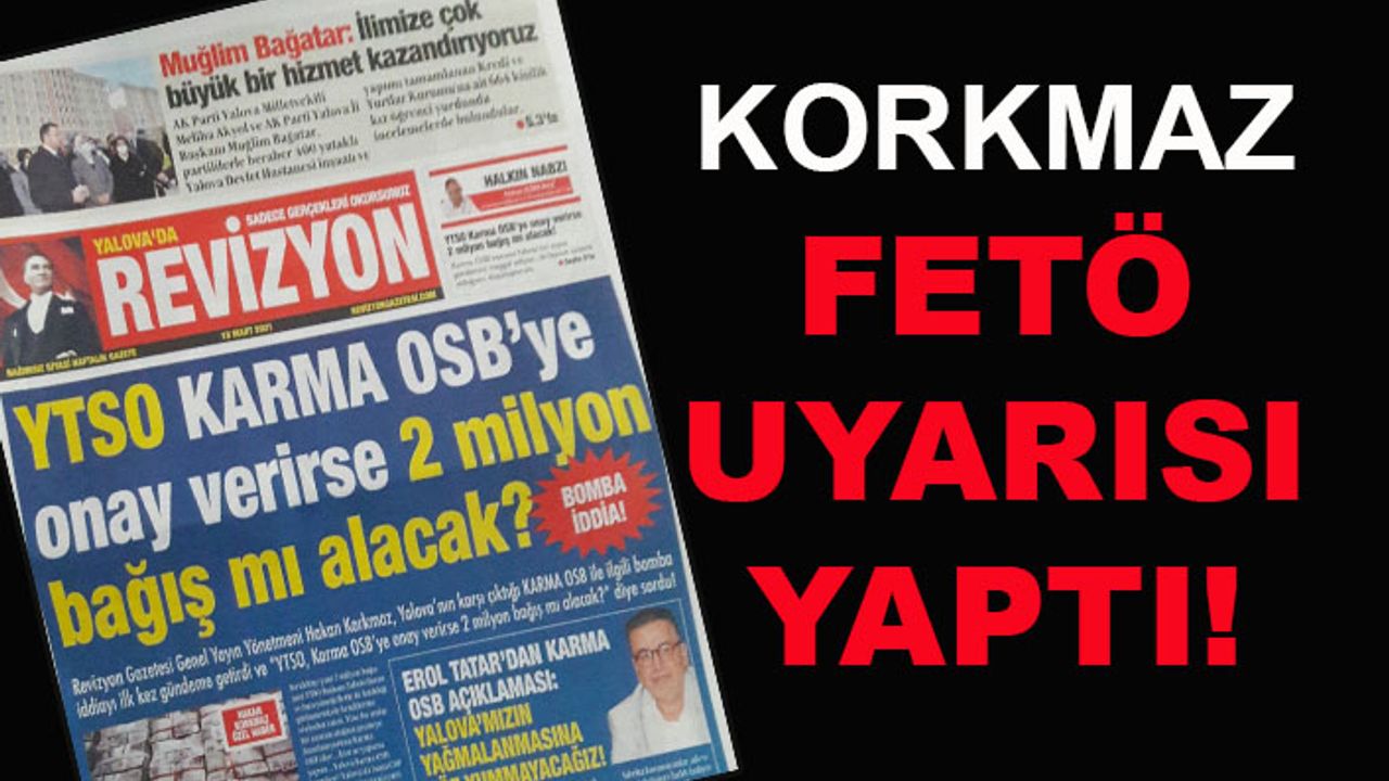 Hakan Korkmaz, Fetö uyarısı yaptı!