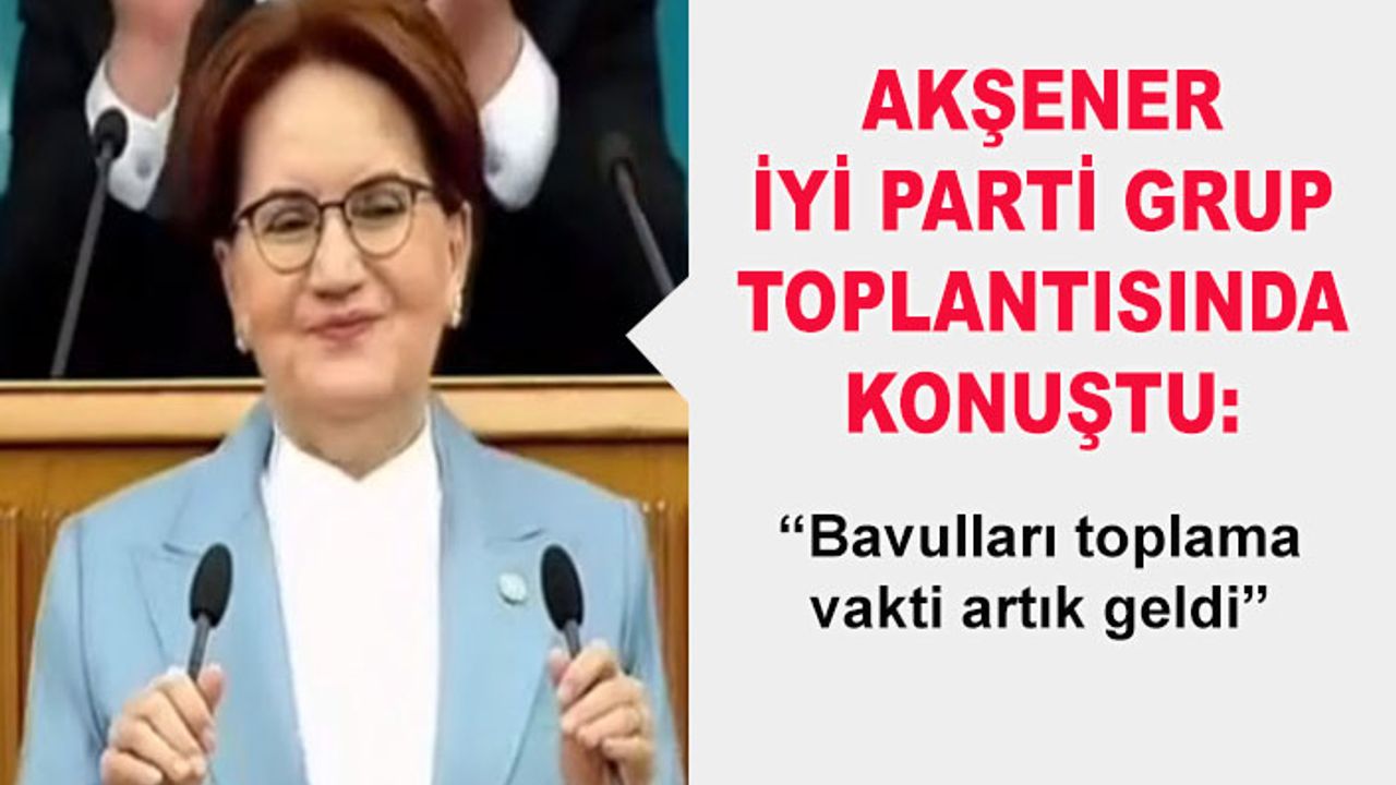 İYİ Parti Grup Toplantısı 24 Kasım 2021