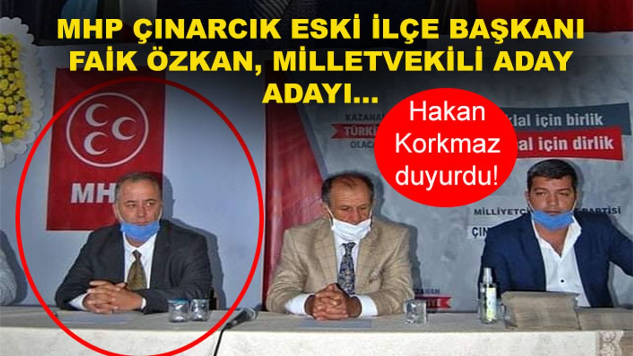 Faik Özkan, MHP Yalova Milletvekili aday adayı