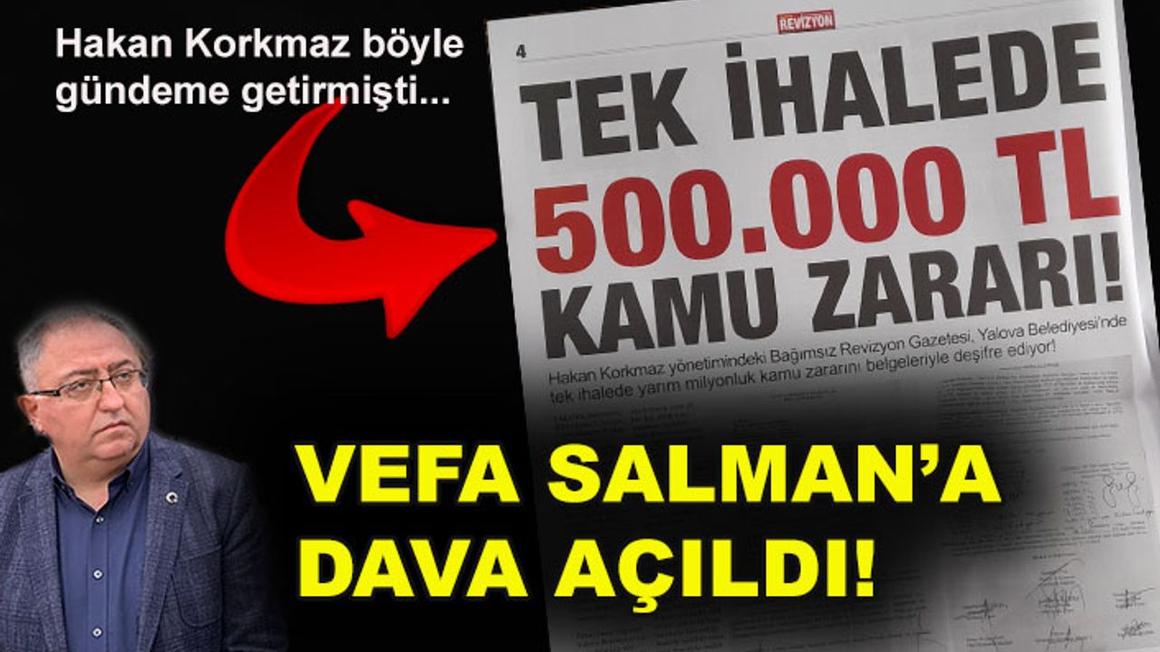 İhaleye fesat karıştırma suçlamasıyla Vefa Salman'a bir dava daha açıldı!