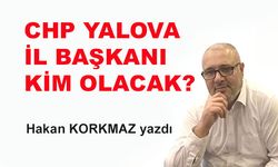 CHP Yalova İl Başkanı kim olacak?