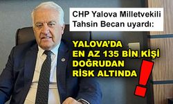 Tahsin Becan uyardı: Yalova'da en az 135 bin kişi doğrudan risk altında!