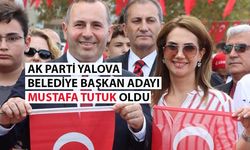 AK Parti'nin Yalova Belediye Başkan adayı Mustafa Tutuk oldu