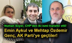 Numan Soyer, CHP’den iki ismi transfer etti!