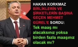 Hakan Korkmaz, Mehmet Gürel'e sordu: Tek maaş mı alacaksınız yoksa...