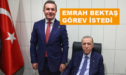 AK Partili genç siyasetçi Emrah Bektaş görev istedi