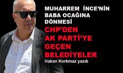 Muharrem İnce'nin baba ocağına dönmesi
