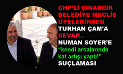 CHP'li Çınarcık Meclis Üyeleri Turhan Çam'a yüklendiler!