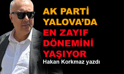 AK Parti Yalova'da en zayıf dönemini yaşıyor