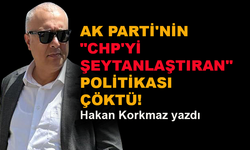 AK Parti'nin CHP'yi şeytanlaştıran politikası çöktü!