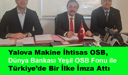 Yalova Makine İhtisas OSB, Türkiye’de Bir İlke İmza Attı