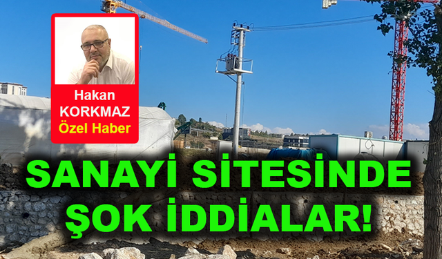 Yalova Kirazlı Sanayi Sitesinde şok iddialar!