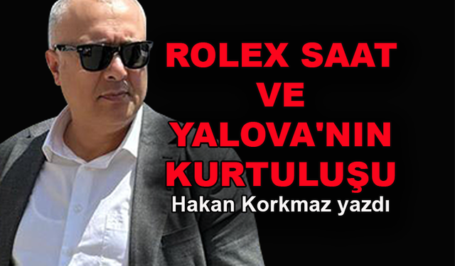 Rolex Saat ve Yalova'nın Kurtuluşu