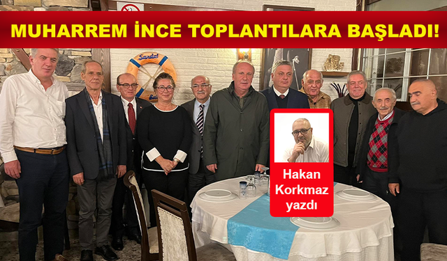 Muharrem İnce toplantılara başladı!