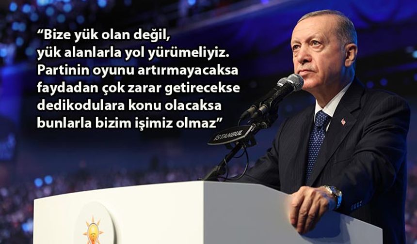 Erdoğan: Partinin oyunu artırmayacaksa bunlarla bizim işimiz olmaz