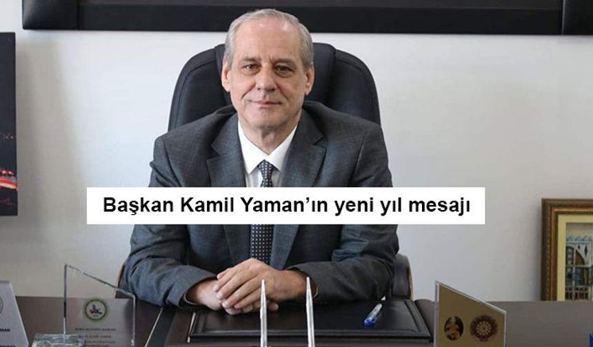 Koru Belediye Başkanı Kamil Yaman'ın yeni yıl mesajı