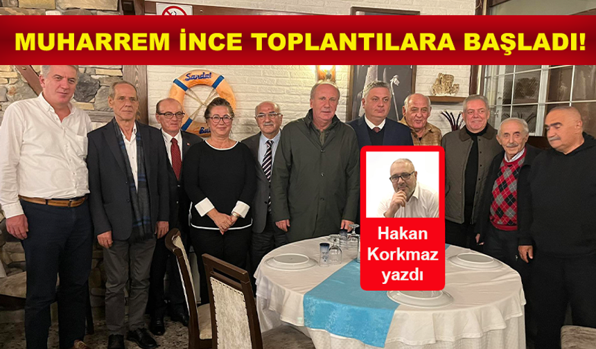 Muharrem İnce toplantılara başladı!