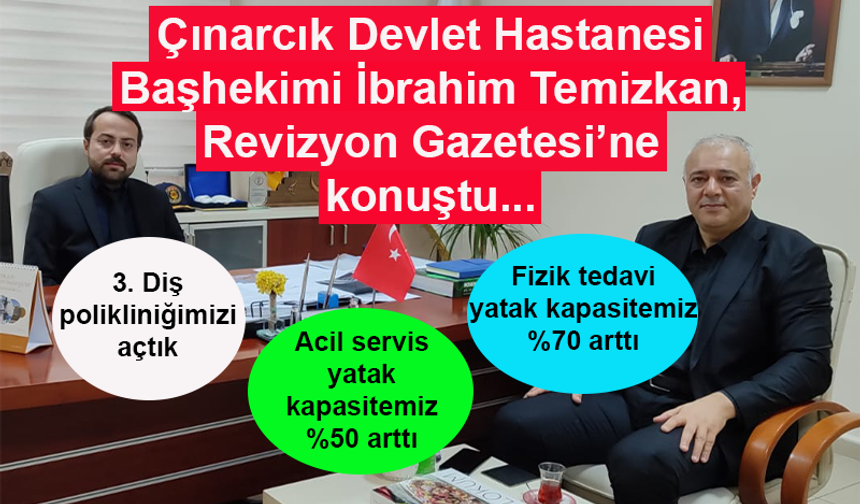 Çınarcık Devlet Hastanesi Başhekimi, Revizyon'a konuştu